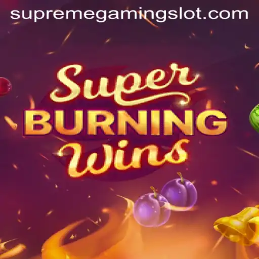 SuperBurningWins: An Exciting Slot Adventure with SupremeGaming